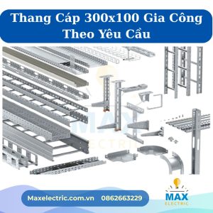 Thang Cáp 300x100 Gia Công Theo Yêu Cầu