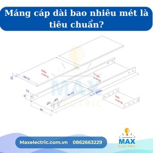 Máng cáp dài bao nhiêu mét là tiêu chuẩn?