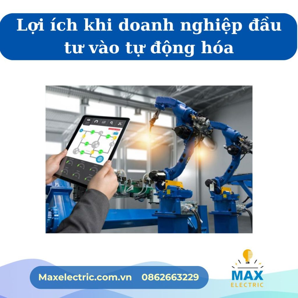 Lợi ích khi doanh nghiệp đầu tư vào tự động hóa