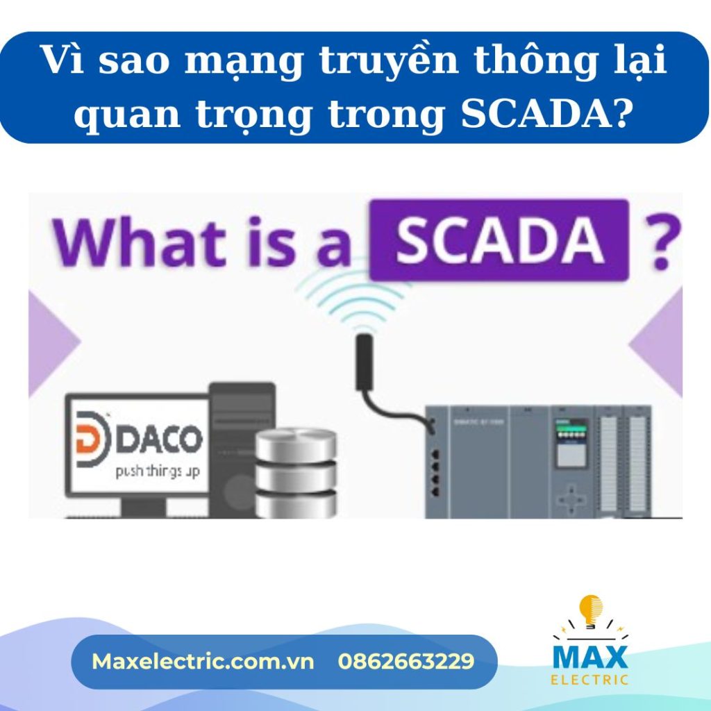 Vì sao mạng truyền thông lại quan trọng trong SCADA?