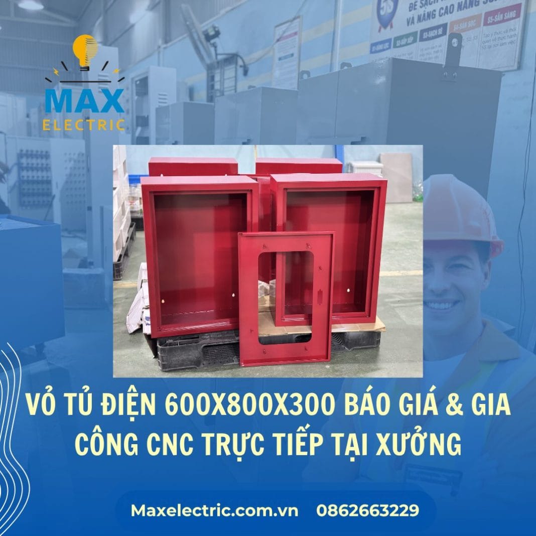 Vỏ Tủ Điện 600x800x300 Báo Giá & Gia Công CNC Trực Tiếp Tại Xưởng Vỏ Tủ Điện 600x800x300 Báo Giá & Gia Công CNC Trực Tiếp Tại Xưởng