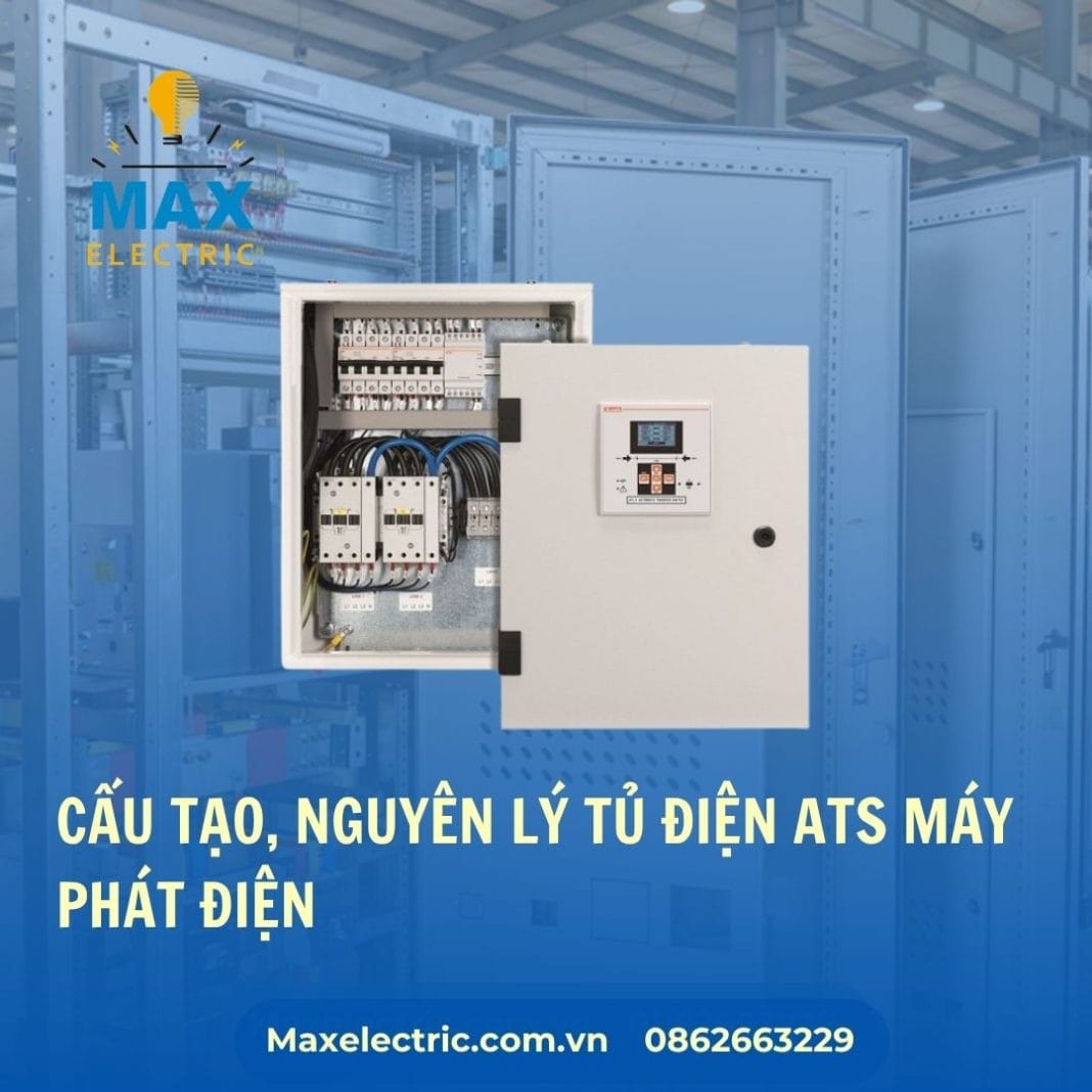 Cấu Tạo, Nguyên Lý Tủ Điện ATS Máy Phát Điện Cấu Tạo, Nguyên Lý Tủ Điện ATS Máy Phát Điện